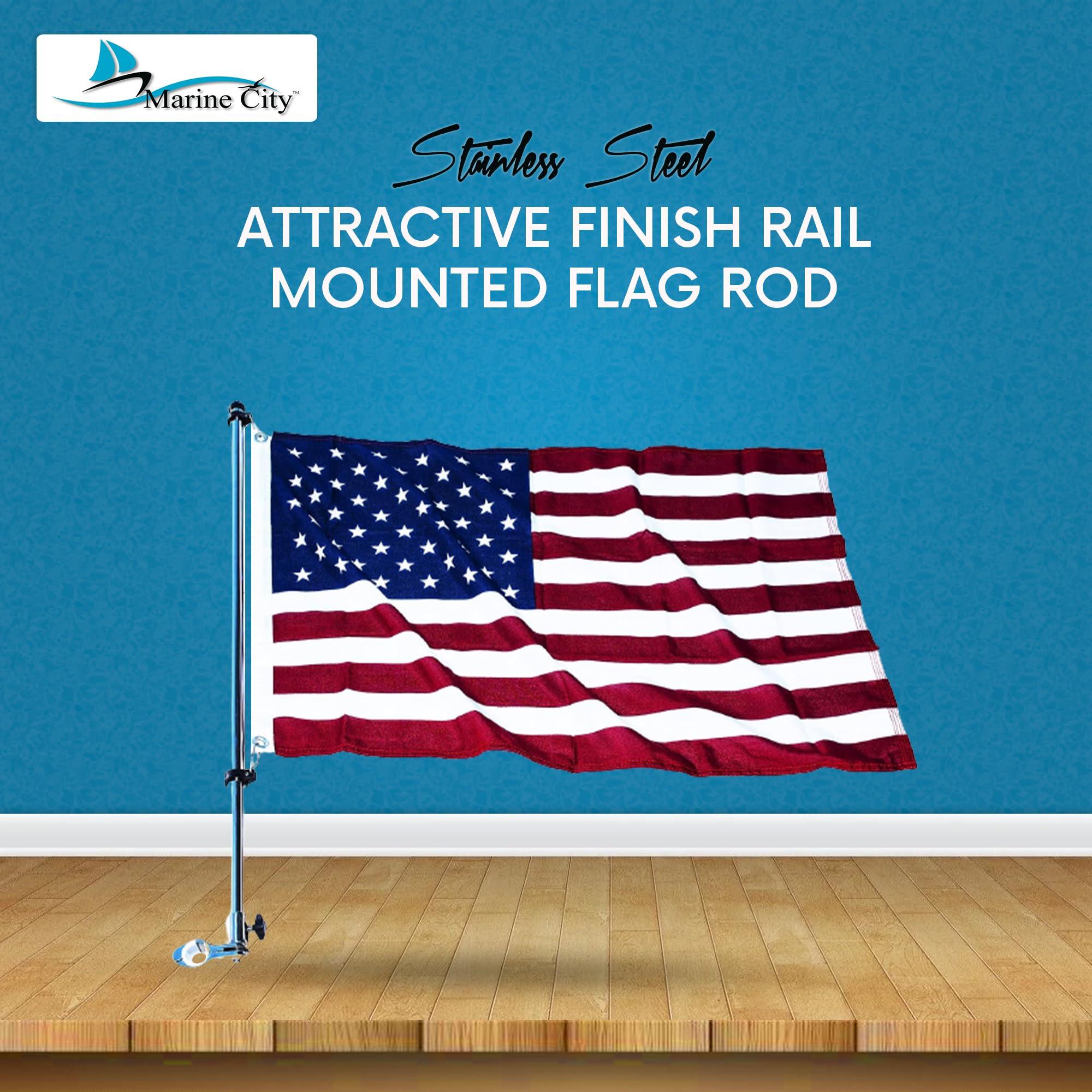 MARINE CITY MARINE CITY 304 Grade Stainless Steel 22 Inches Flag Pole Base Bright-Polished Attractive Finish Rail Mounted Flag Rod and 20 Inches x 30 Inches US Flag for Marines Boats Yachts (1 Set)