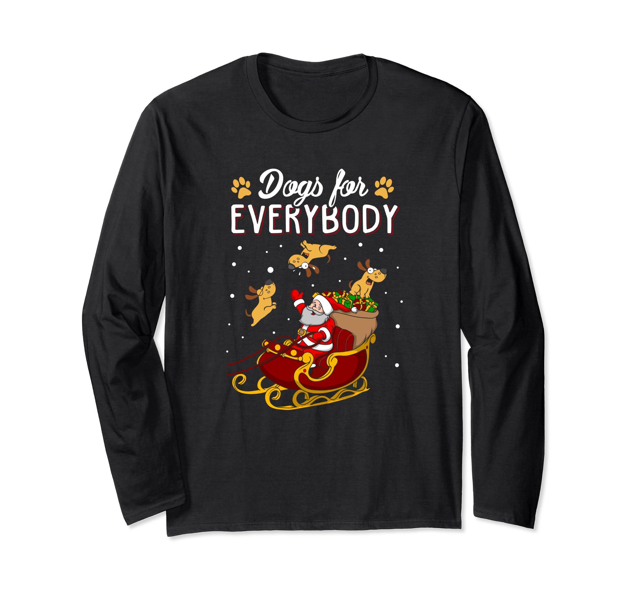 Dog Christmas Designs Dogs For Everybody Christmas Dog Lover Long Sleeve T-shirt