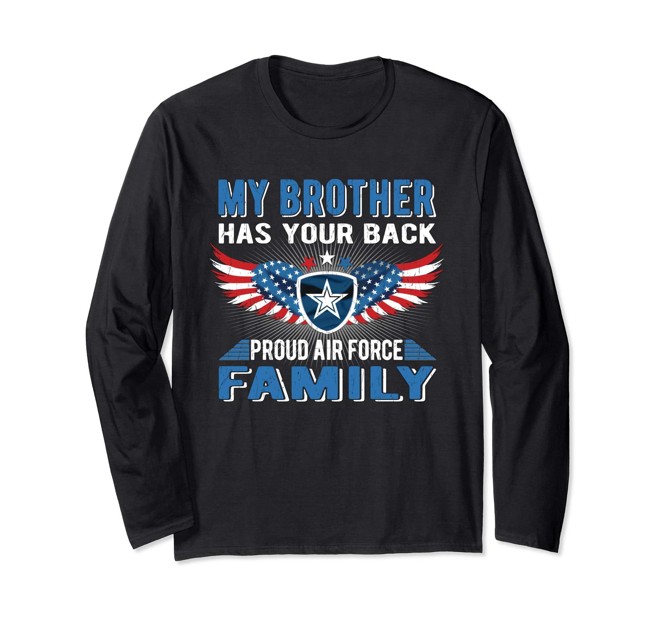 TCorner Proud US Air Force Family My Brother Has Your Back Proud Air Force Family Sibling Gift Long Sleeve T-Shirt
