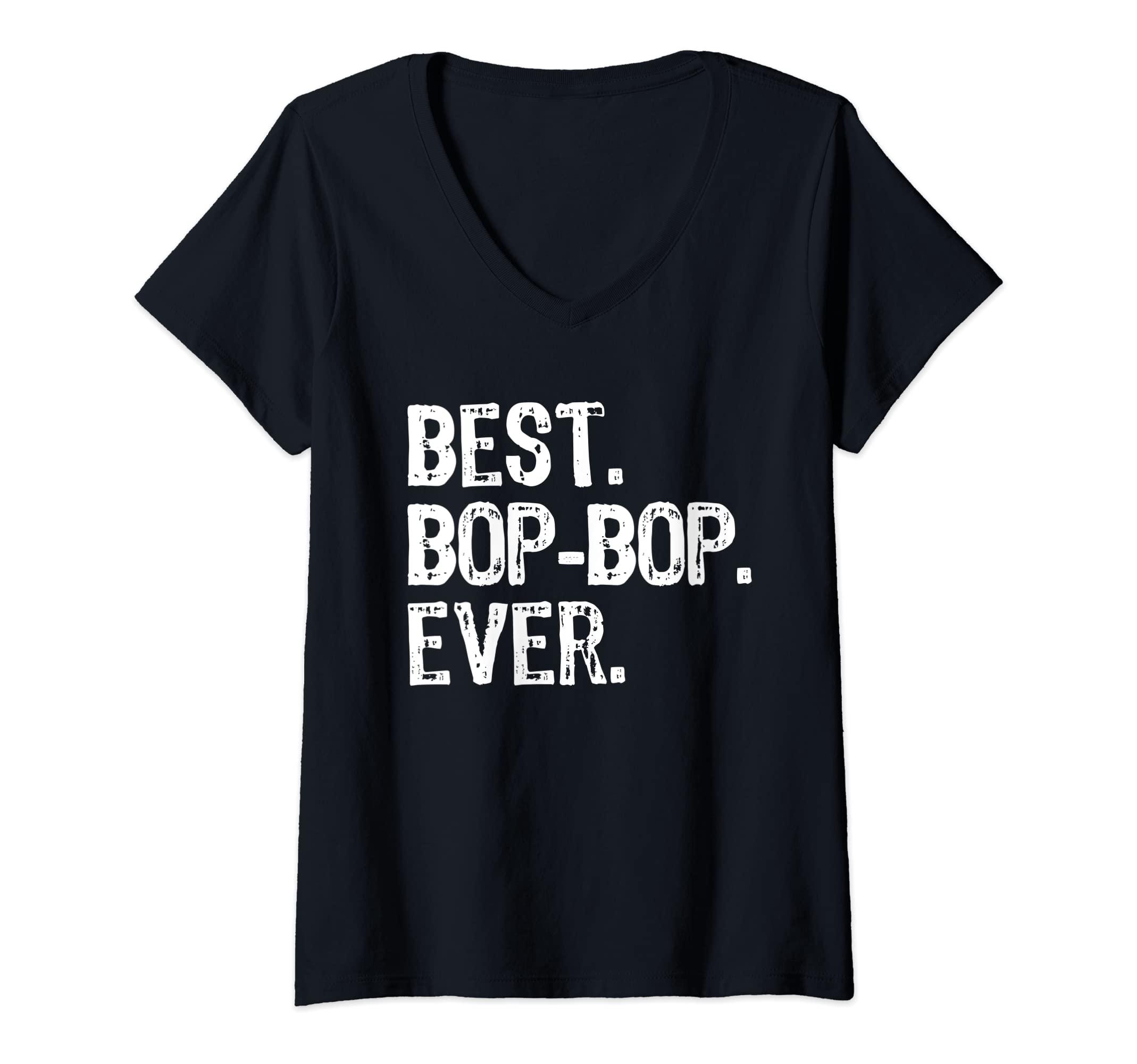 Best Bop-Bop Ever Clothing Womens Best Bop-Bop Ever Family Funny Cool BopBop V-Neck T-Shirt